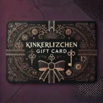 Kinkerlitzchen Gift Card 🎁